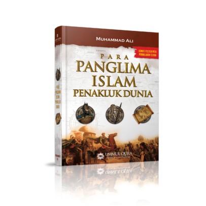 Para Panglima Islam Penakluk Dunia Biografi Para Panglima Islam