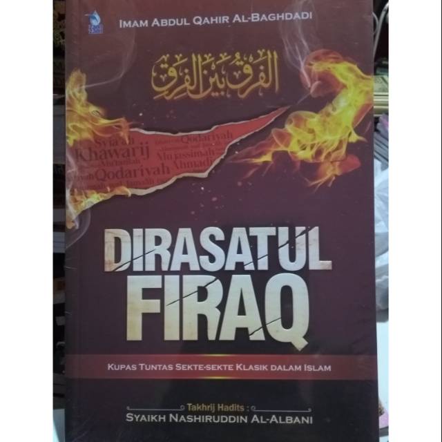 Dirasatul Firaq Kupas Tuntas Sekte-sekte Klasik dalam Islam