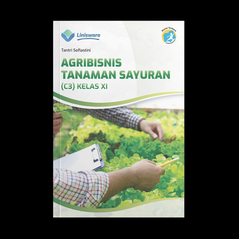 Buku Agribisnis Tanaman Sayuran (C3) Kelas 11 Liniswara Smk