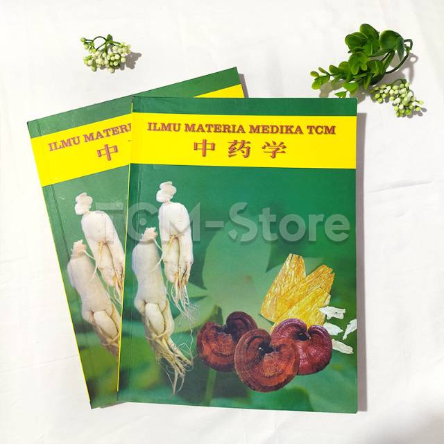 Buku Ajar Ilmu Materia Medika TCM/ Buku teks herbal Tunggal Ilmu Pengobatan Tiongkok/ Buku herbal Ci
