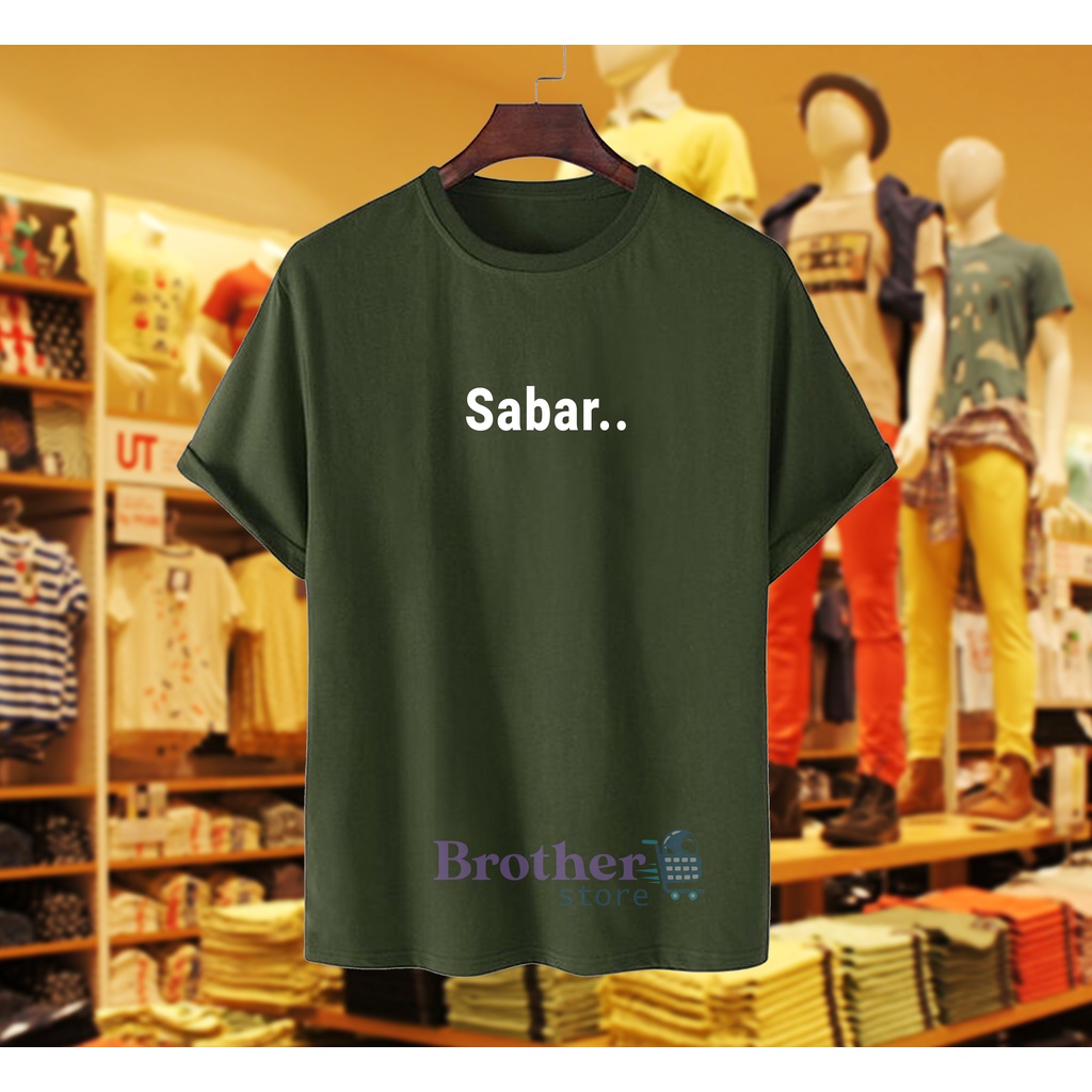 Brother Store Kaos Distro Pria Sabar Premium