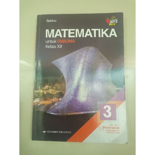 

[BEKAS] BUKU MATEMATIKA SMA/MA KELAS 12 KELOMPOK PEMINATAN K13