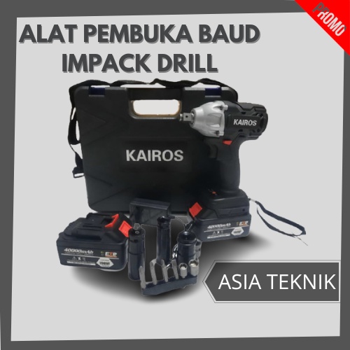 BOR PEMBUKA BAUD BATERAI NEW MODEL IMPACT DRILL KAIROS BATERAI