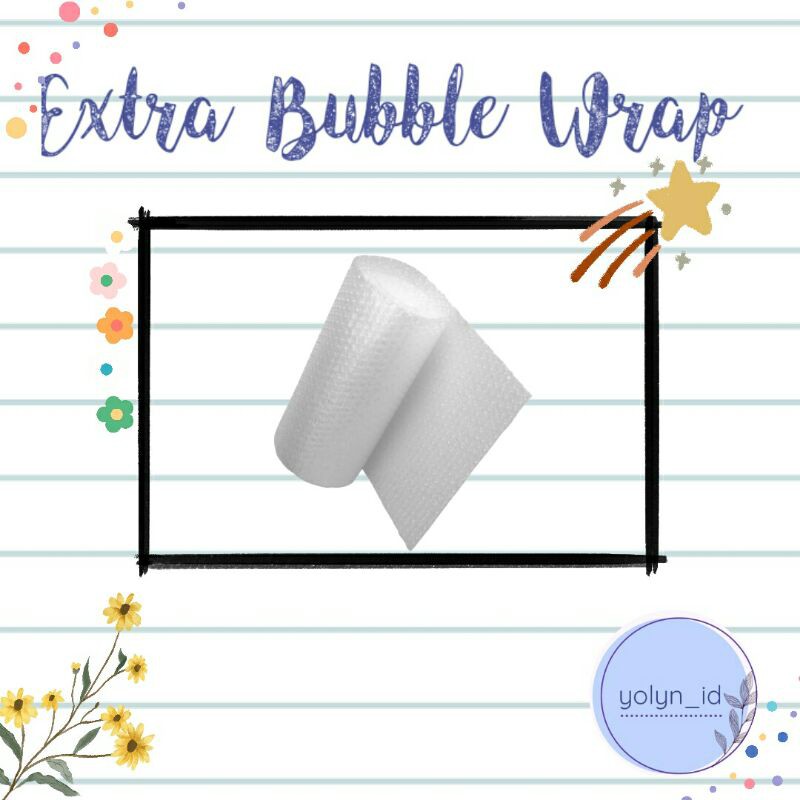 

EXTRA BUBBLE WRAP