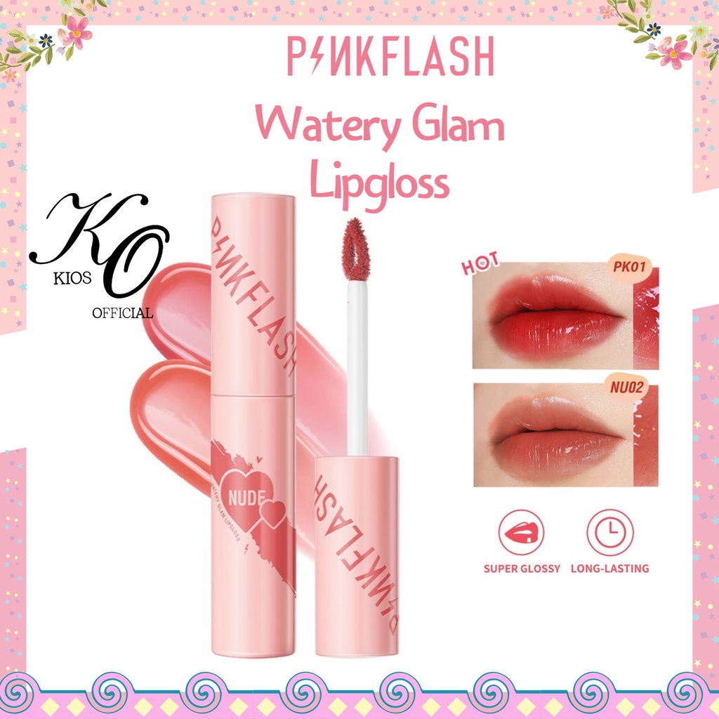 Pinkflash Watery Glam Lip Gloss Super Glossy Shiny Moisturizing