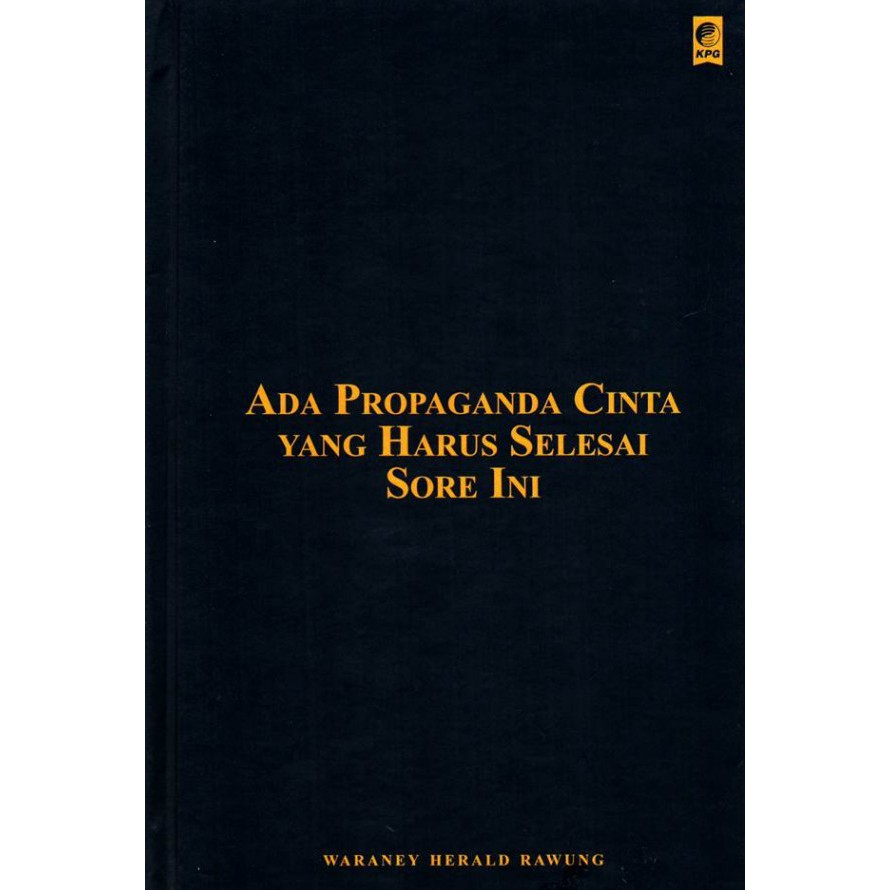 Ada Propaganda Cinta yang Harus Selesai Sore Ini