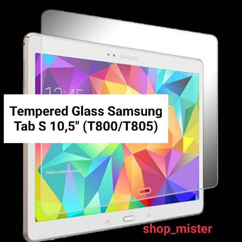 Tempered Glass Full Layar Samsung Tab S 10,5" (T800/T805) //Anti Gores Kaca Samsung Tab S 10,5" T800