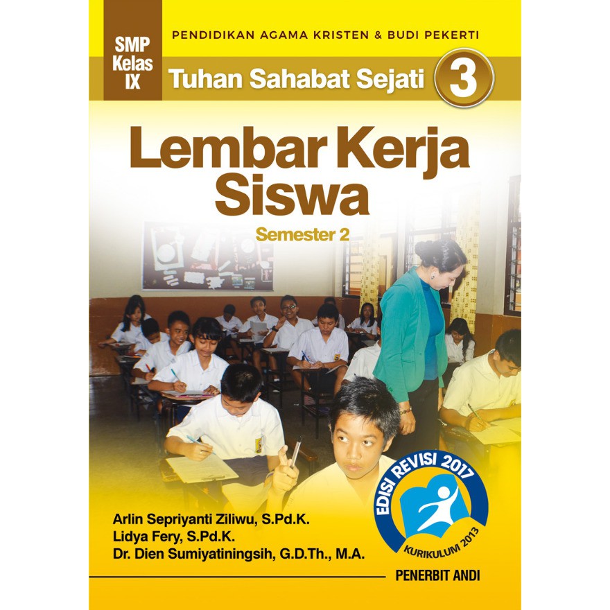 Lembar Kerja Siswa Tuhan Sahabat Sejati 3 Semester 2, Pendidikan Agama Kristen Dan Budi Pekerti SMP