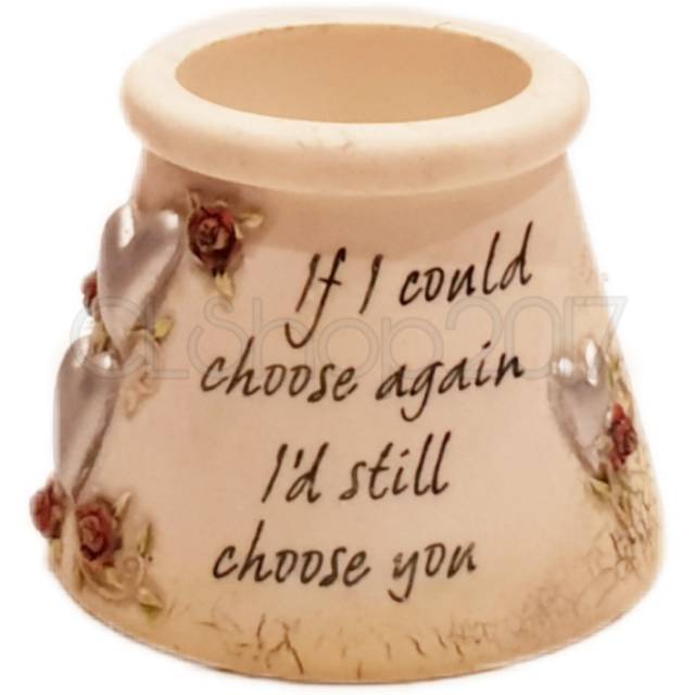 TEMPAT LILIN / CANDLE HOLDER &quot;IF I COULD CHOOSE AGAIN I'D ...&quot; 7 x 6 x 6 cm