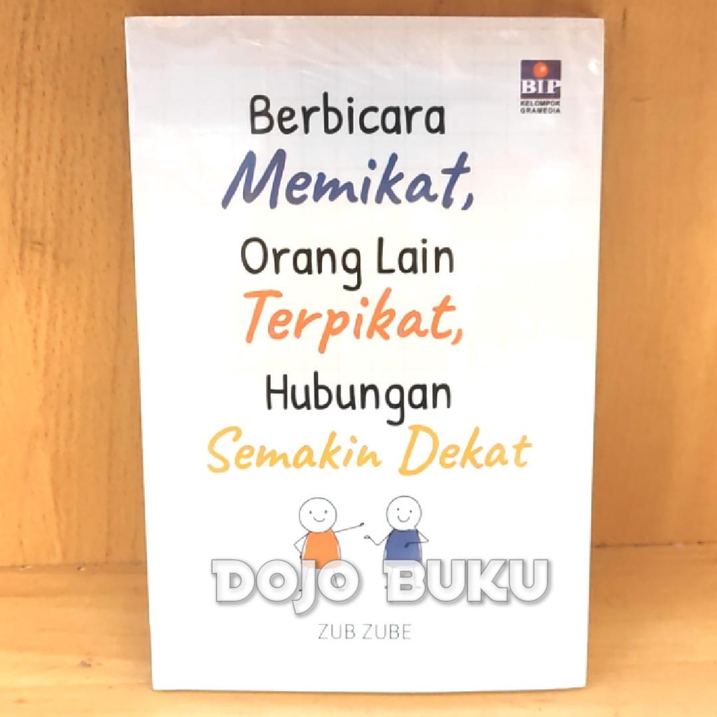 Buku Berbicara Memikat, Orang Lain Terpikat, Hubungan Semakin Dekat by Zub Zube