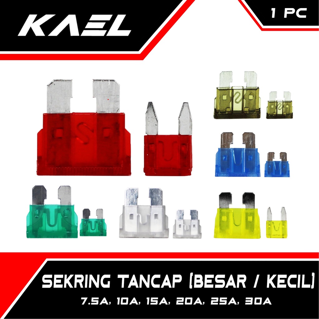 Sekring Tancap Kecil-Besar 7,5-10-15-20-25-30 A Sikring-Sikiring-Sekering-Pius-Fuse Blade-Tusuk Mobil-Motor-Elektronik-Tusuk 7.5