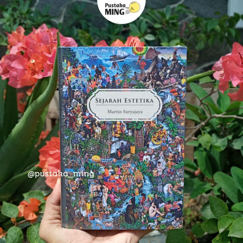 Buku Sejarah Estetika: Era Klasik Sampai Kontemporer - Martin Suryajaya