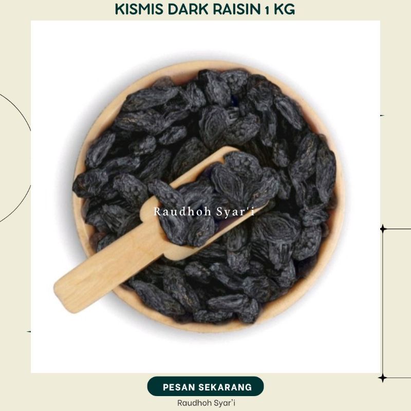 

KISMIS HITAM 1 KG / KISMIS DARK RAISIN