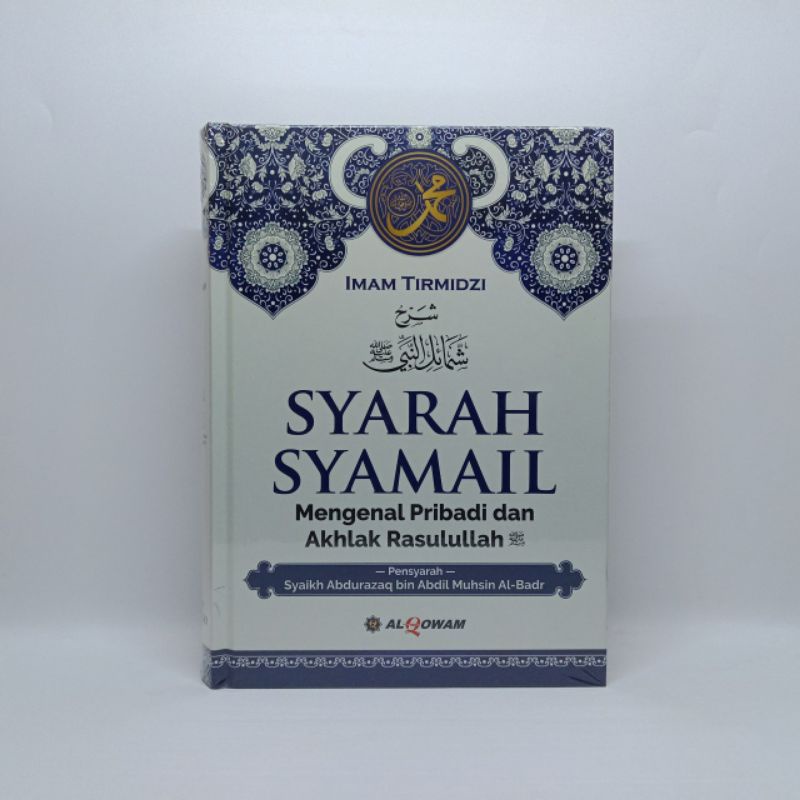 

SYARAH SYAMAIL Mengenal Pribadi dan Akhlak Rasulullah