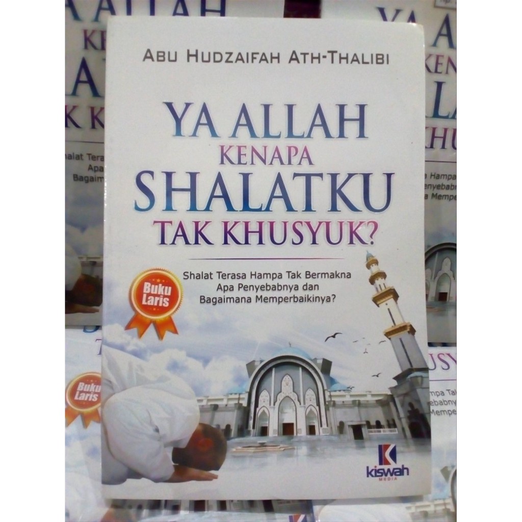YA ALLAH, KENAPA SHALATKU TAK KHUSYUK ZM2