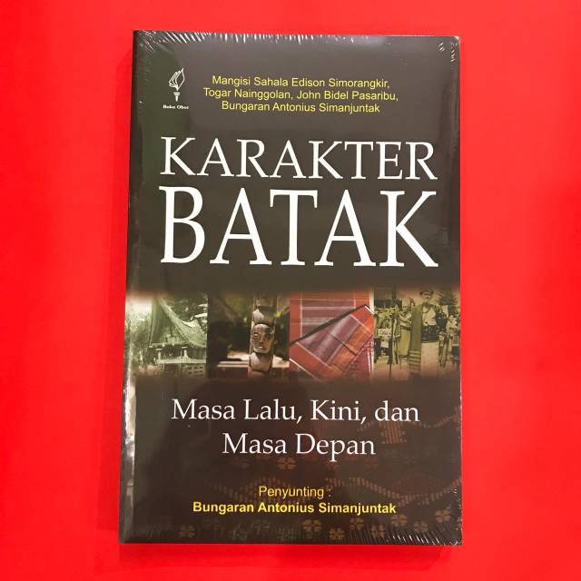 Karakter Batak,  Masa lalu Kini Dan Masa Depan - Mangisi Sahala Edison Simorangkir, dkk