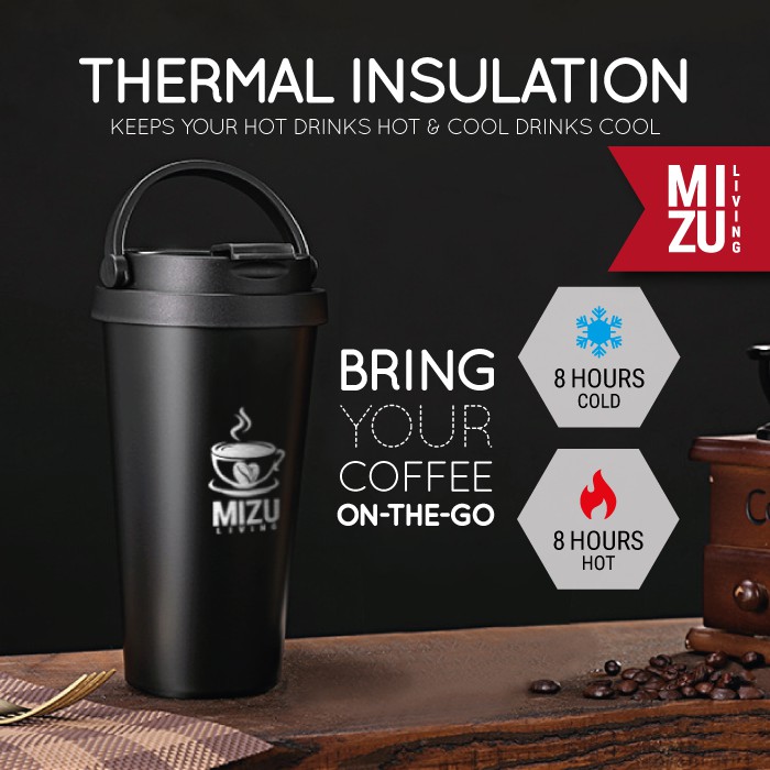 MIZU COFFEE IS LIFE Coffee Tumbler 500ml Thermos Mug Hot & Cold Stainless Steel Cup BPA-Free-1