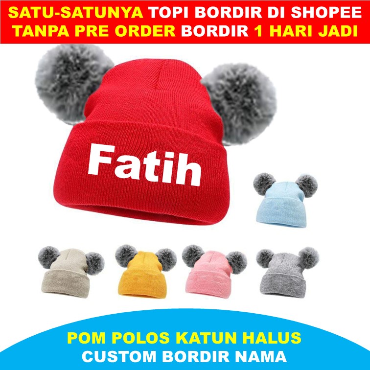 Pom Kupluk Bayi Bahan KATUN HALUS Model Pompom Bordir Nama Anak Umur 0-4 Tahun