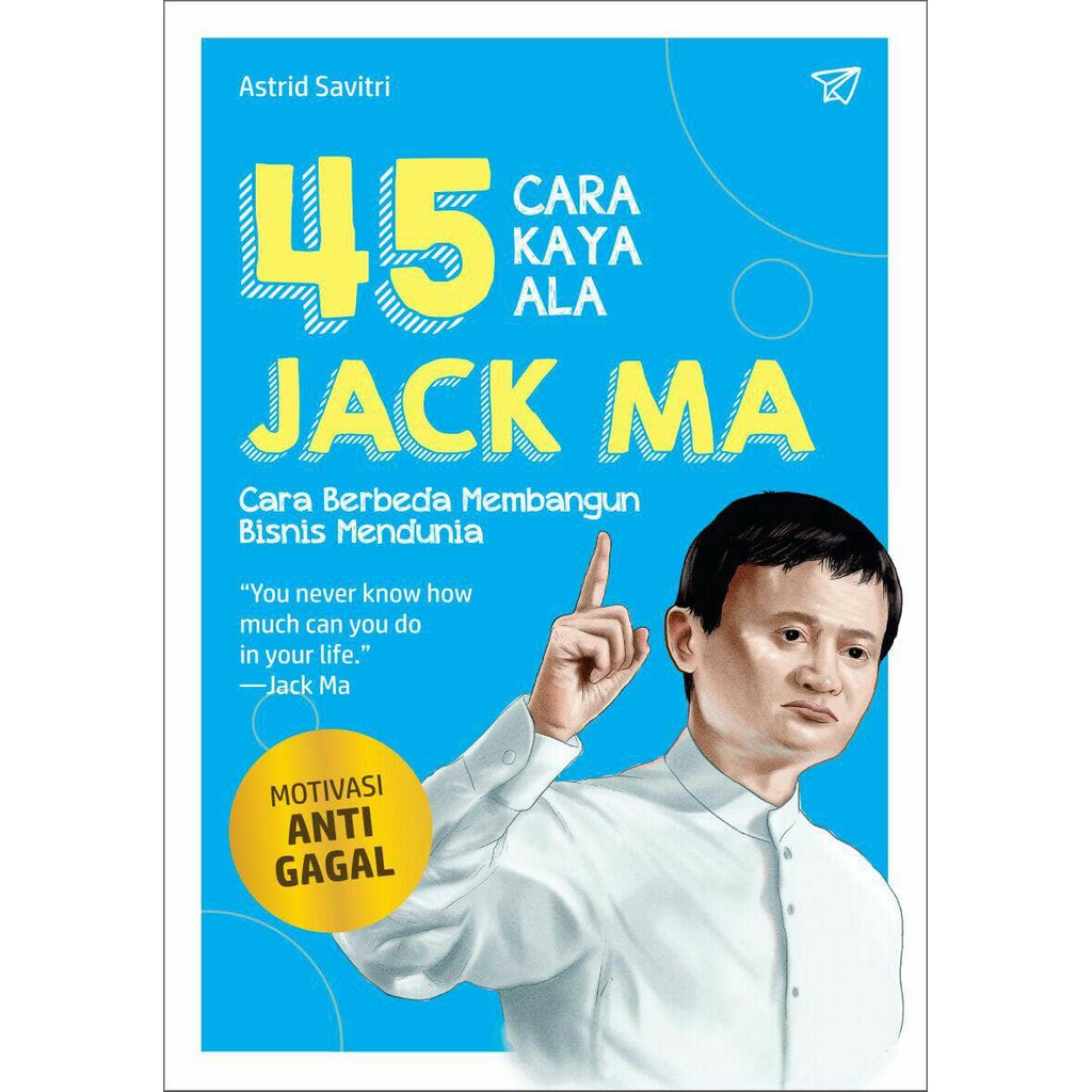 Terlaris 45 Cara Kaya Ala Jack Ma Cara Berbeda Membangun