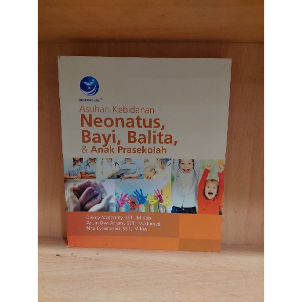 Asuhan Kebidanan Neonatus, Bayi, Balita, dan Anak Prasekolah