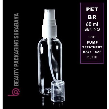 Botol Plastik PET 60ml BR Bening Tutup Pump Treatment Half Cap