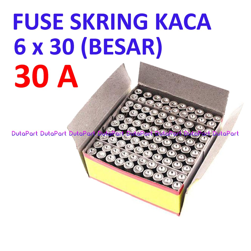 Skring Fuse Kaca 30A Uk. 6x30 mm 250VAC Sekring Sekering 30 A Ampere