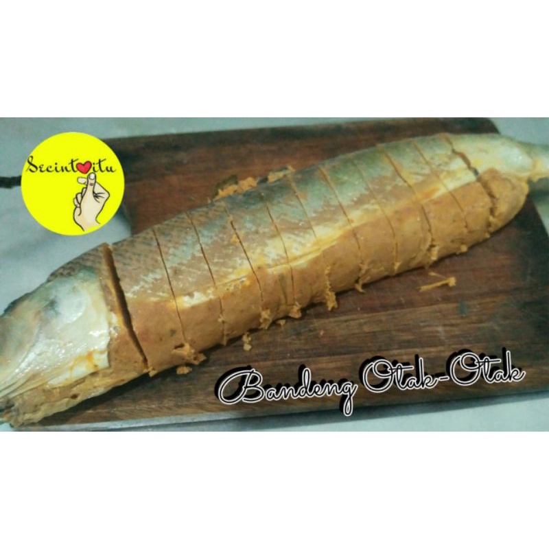 

otak otak bandeng secintaitu