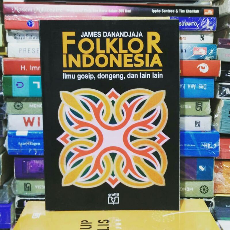 FOLKLOR INDONESIA Ilmu Gosip Dongeng dan Lain Lain James Danandjaja