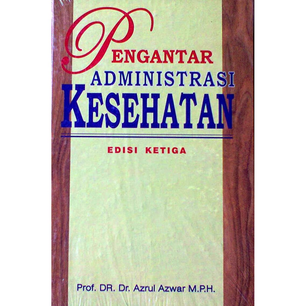 buku pengantar administrasi kesehatan azrul azwar