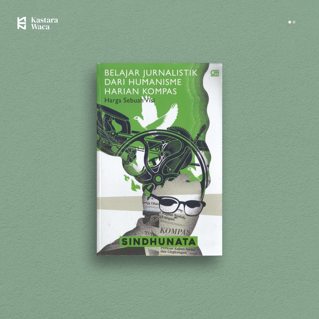Belajar Jurnalistik dari Humanisme Harian Kompas - Sindhunata