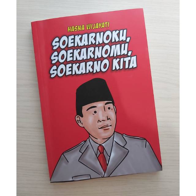 Buku Biografi Soekarnoku, Soekarnomu, Soekarno Kita