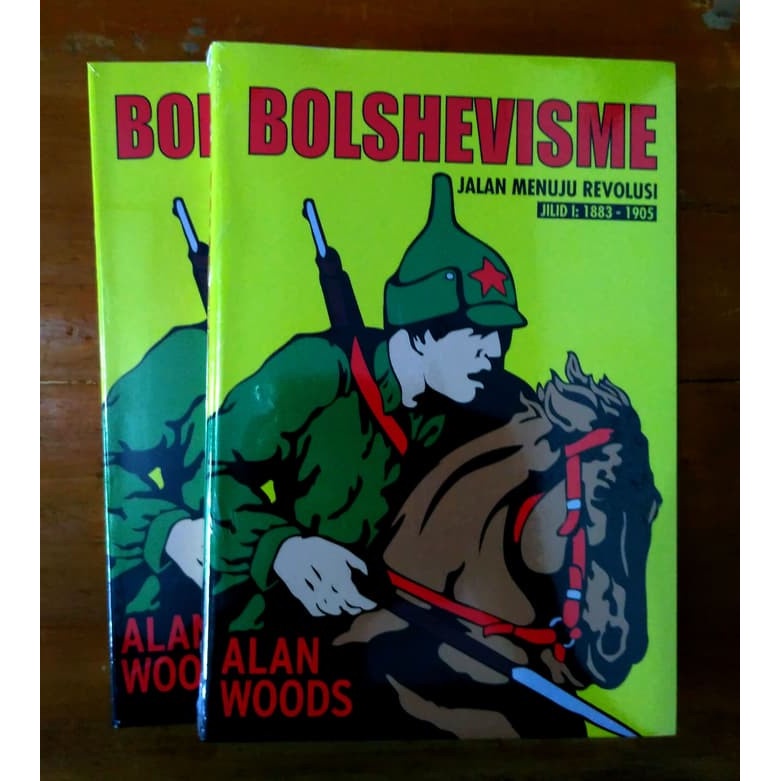 Bolshevisme Jalan Menuju Revolusi - Alan Woods