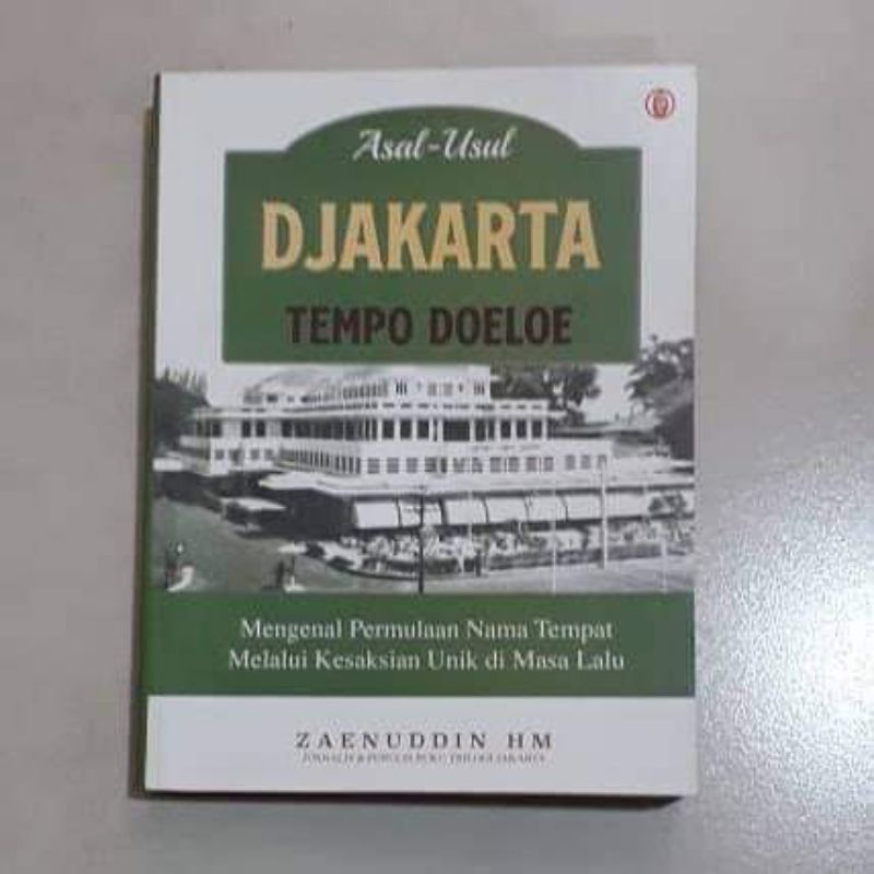 Asal-Usul Djakarta Tempo Doeloe by Zaenuddin HM - Buku Pintar Indonesia