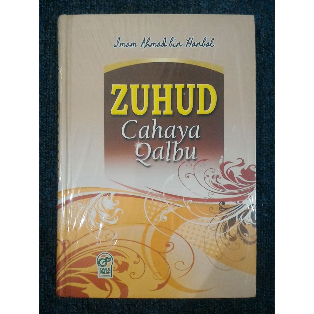ZUHUD CAHAYA QALBU - Imam Ahmad bin Hanbal
