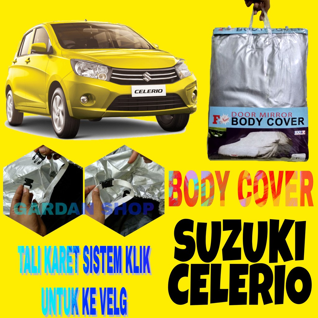 Body Cover CELERIO Sarung Mobil Car Cover Suzuki Celerio Ada Pengait KLIK Ke Velg