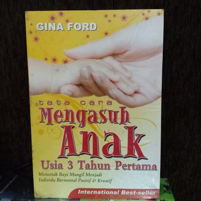 Must Have Buku Tata Cara Mengasuh Anak Usia 3 Tahun Pertama Karangan Gina Ford Termurah