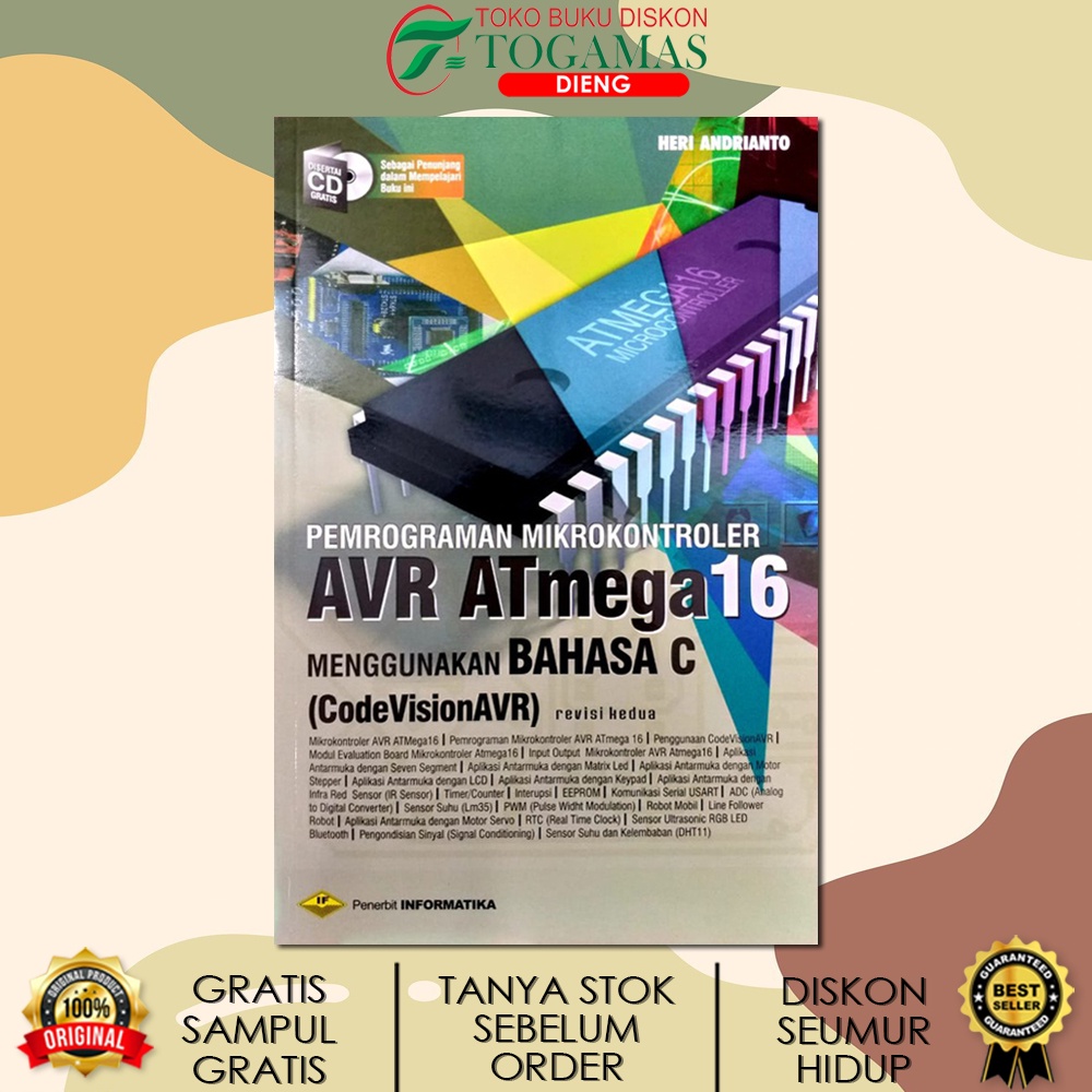 PEMROGRAMAN MIKROKONTROLER AVR ATMEGA 16 MENGGUNAKAN BAHASA C ED. REVISI KEDUA + CD KARYA HERI ANDRIANTO