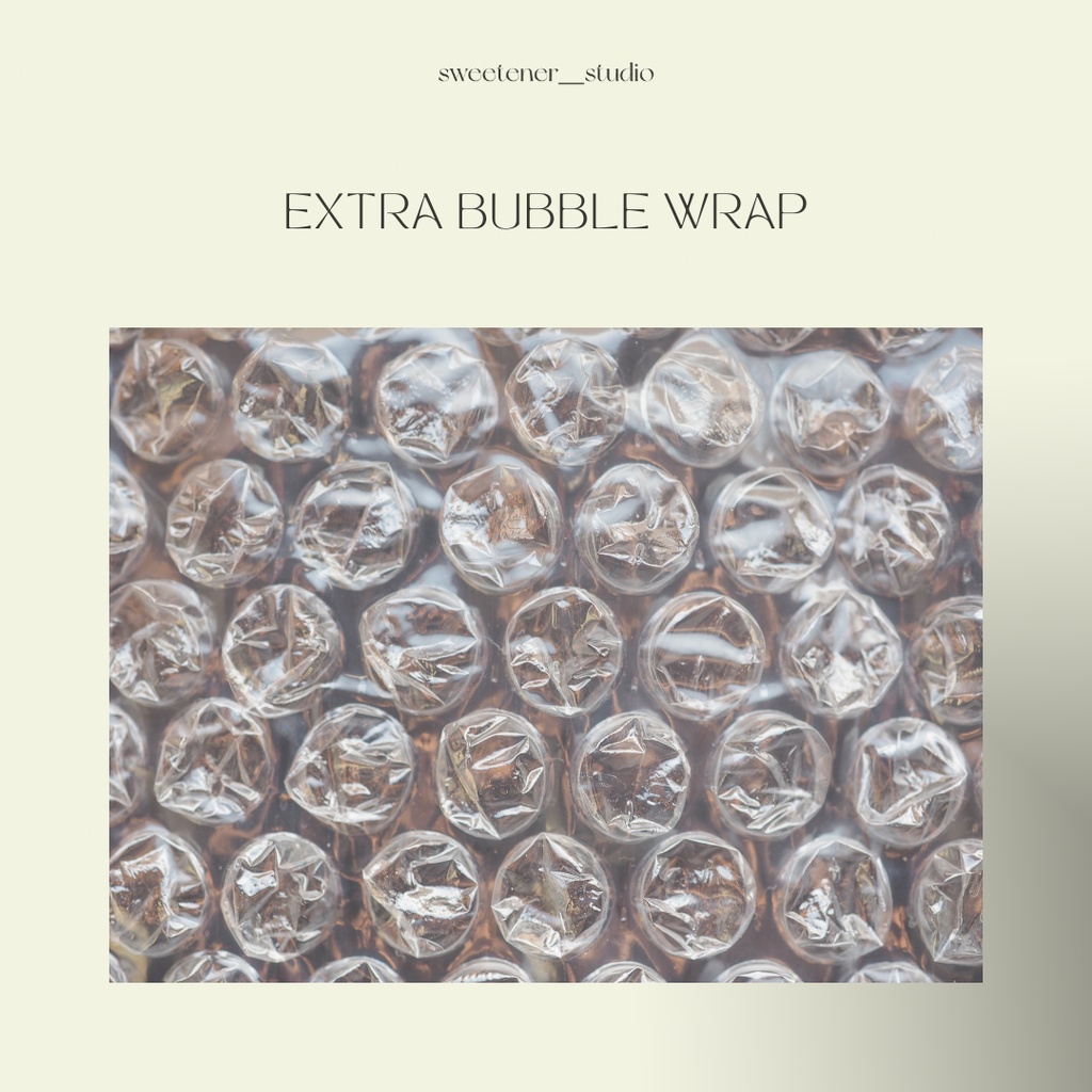 

EXTRA BUBBLE WRAP