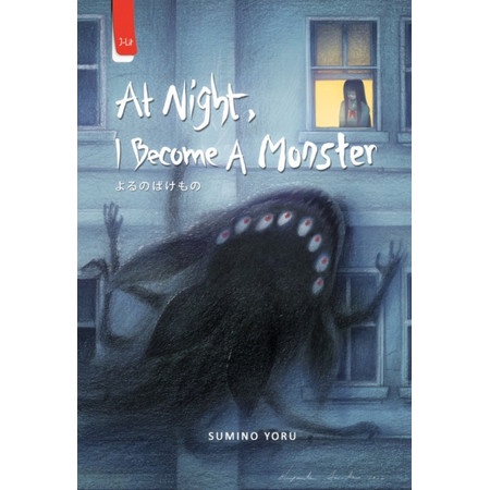 AT NIGHT I BECOME A MONSTER KARYA SUMINO YORU / PENERBIT HARU