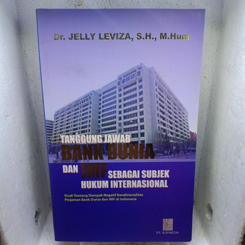 Tanggung Jawab Bank Dunia dan IMF Sebagai Subjek Hukum Internasional