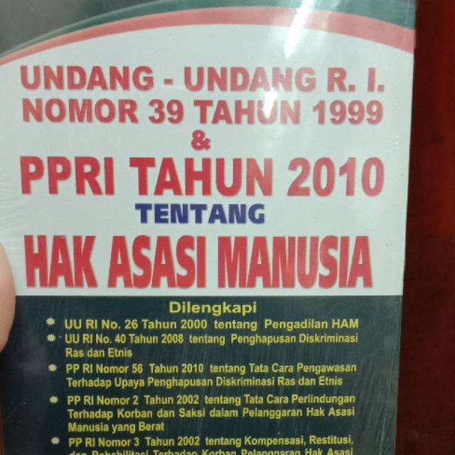 

Undang undang RI no 39 tahun 1999 dan ppri tahun 2010 Tentang hak asasi manusia