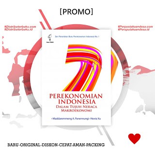 PEREKONOMIAN INDONESIA DALAM TUJUH NERACA MAKROEKONOMI