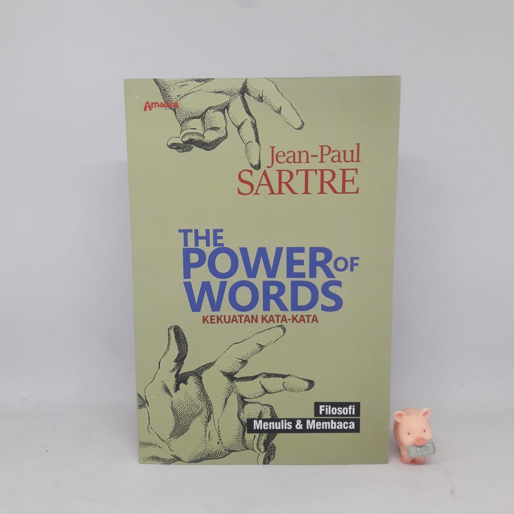 The Power of Words Filosofi Menulis dan Membaca - Jean-Paul Sartre