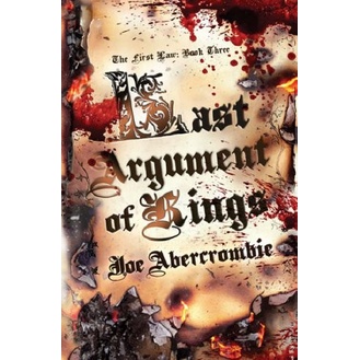 

First Law 3 Last Argument of Kings Joe Abercrombie