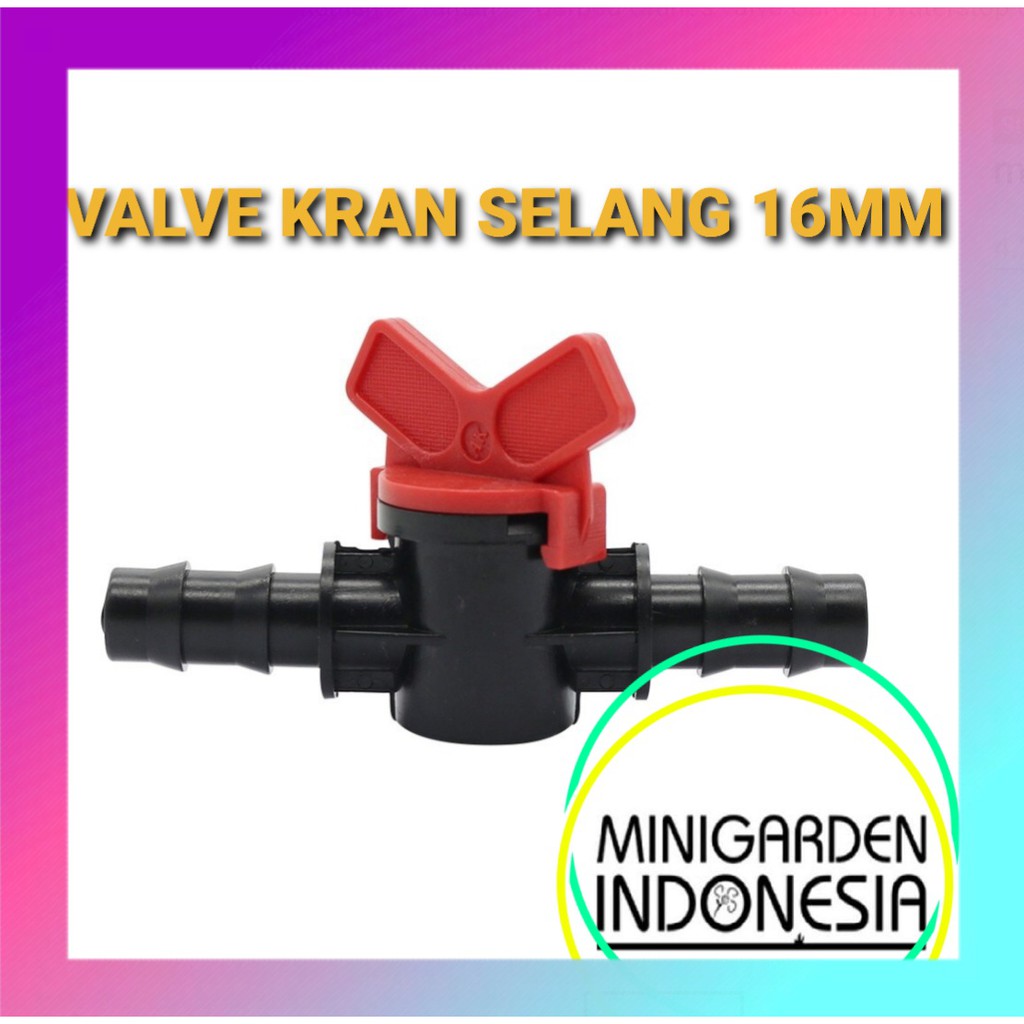 VALVE KRAN SELANG 16MM konektor stop kran keran connector barb valve PE 13mm / 16 mm nepel 5/8''