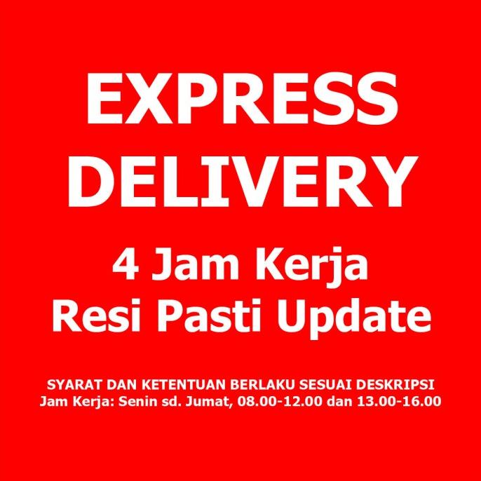

EXPRESS DELIVERY (Pengiriman Cepat) dan EXTRA PACKING KARDUS TAMBAHAN