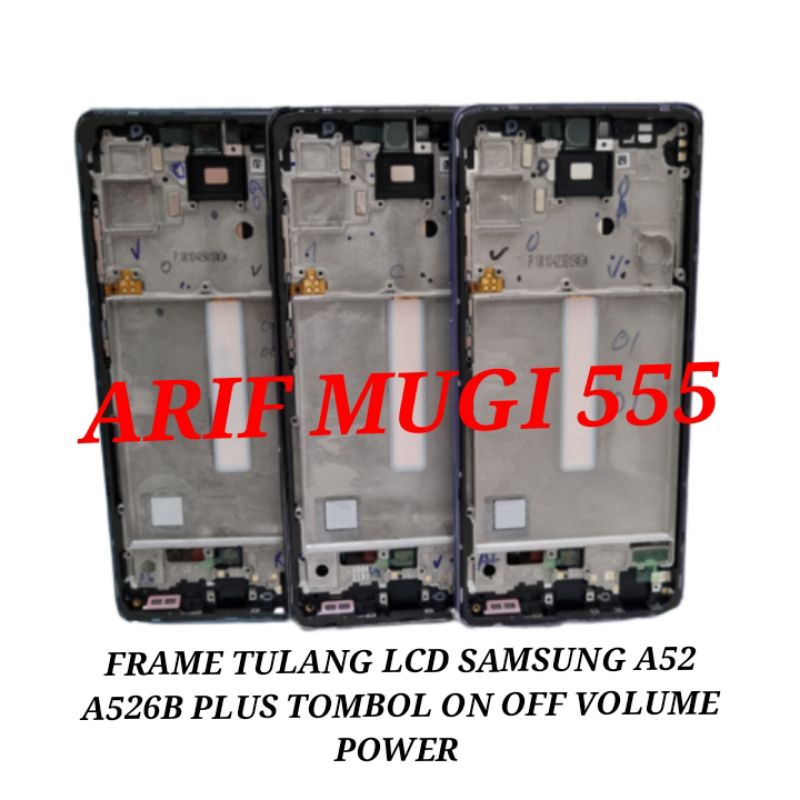 Frame Tulang Tengah Lcd Tatakan Dudukan Lcd Bezzel Bazzel Samsung Galaxy A52 A526B Plus Tombol on off Volume Power Original