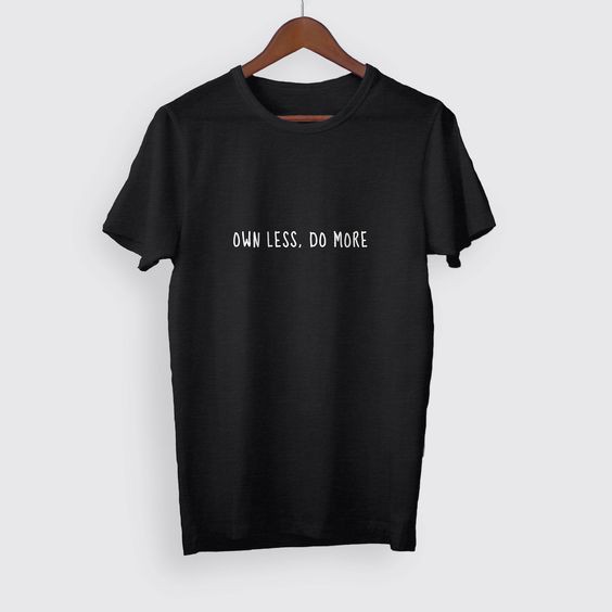 Kaos Big Size Kata OWN LESS DO MORE Termurah !!! 2XL 3XL 4XL 5XL Jumbo