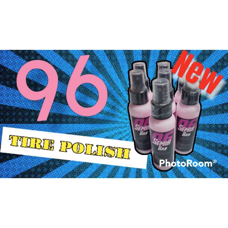 Semir Ban 96 Tire polish kualitas terbaik 100 ml / Ready /