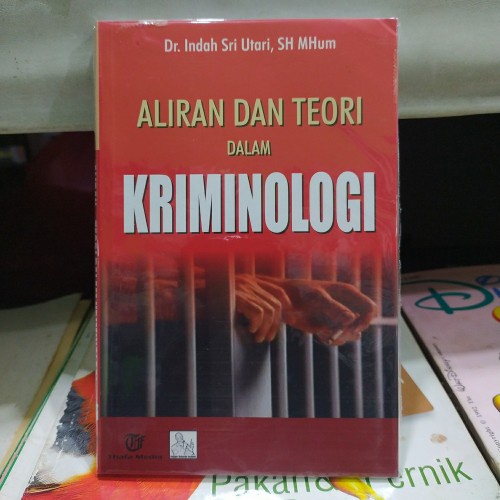 BUKU ALIRAN DAN TEORI DALAM KRIMINOLOGI - INDAH SRI UTAR [ORIGINAL]